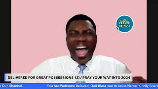 DELIVERED FOR GREAT POSSESSION 2  PRAY YOUR WAY DEC DEEP DEL  PPR  28122023  DAY 1182 [upl. by Ayoras]