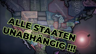 HOI4 ABER ALLE AMERIKANISCHEN STAATEN SIND UNABHÄNGIG [upl. by Neirod]