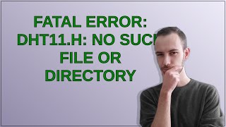 fatal error dht11h No such file or directory [upl. by Oivaf619]