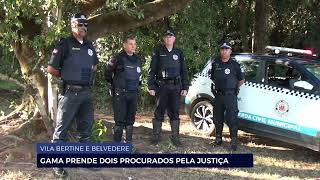 VILA BERTINE E BELVEDERE GAMA PRENDE DOIS PROCURADOS PELA JUSTIÇA [upl. by Hachmin]