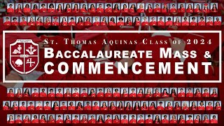 St Thomas Aquinas High School Baccalaureate Mass amp Graduation  300pm  June 6 2024 [upl. by Danae]