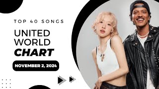 Top 40 Songs Of The Week  November 2 2024 United World Chart [upl. by Oxford665]