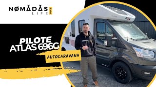 AUTOCARAVANA PILOTE ATLAS 696 G 🚐💨 Nomadas Life [upl. by Ebehp]