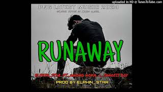 Runaway 2024  Elphin Star Ft Awong Hoka x Sangsii Boy Prod By Elphin StarMarsh Marsh [upl. by O'Hara]