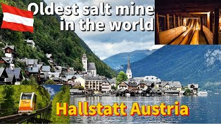 The Oldest Salt Mine in the World Hallstatt Austria [upl. by Harned]