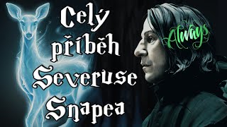 Celý příběh Severuse Snapea  od narození až po jeho smrt [upl. by Lejeune]