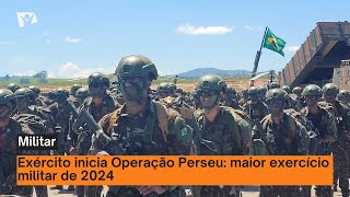 Exército inicia Operação Perseu maior exercício militar de 2024 [upl. by Notgnihsaw]