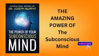 The Amazing POWER OF The Subconscious Mind FULL Audio Book [upl. by Anom186]