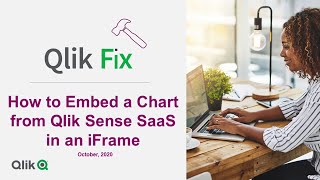 Qlik Fix How to Embed a Chart in an iFrame from Qlik Sense Enterprise SaaS [upl. by Sualkin950]