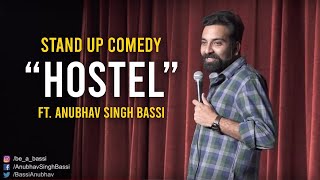 Hostel  Stand Up Comedy ft Anubhav Singh Bassi [upl. by Inanak]