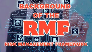 Background of the Risk Management Framework RMF [upl. by Anailuj]