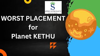 Worst Placement for Planet KETHU [upl. by Vaclav467]