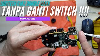 Logitech G102 anda double click TANPA GANTI SWITCH  INI SOLUSINYA   HOW TO FIX IT [upl. by Litha29]