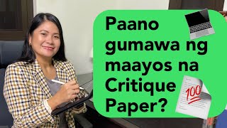 Paano gumawa ng maayos na Critique Paper [upl. by Main]