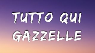 Gazzelle  Tutto Qui TestoLyrics [upl. by Enelav445]