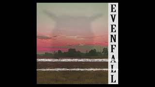 Evenfall [upl. by Bartholemy]