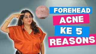 Forehead Acne ke 5 Reasons  By Dr Parul  Skincare Dermatologist  Haircare Specialist [upl. by Davilman235]