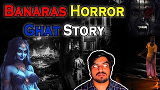 Horror Story of Manikarinka Ghat  Banaras  Horror Tales [upl. by Ahsilaf234]