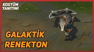 Galaktik Renekton Kostüm Tanıtımı League of Legends [upl. by Eelnyl]