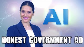 Honest Government Ad  AI [upl. by Etnaled]