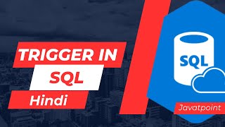 Triggers in SQL Hindi l SQL Tutorial l Javatpoint [upl. by Yahska55]