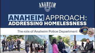 Anaheims Police Departments approach to addressing homelessness [upl. by Maril]