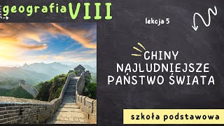 Geografia 8 Lekcja 5  Chiny  najludniejsze państwo świata [upl. by Jaban605]