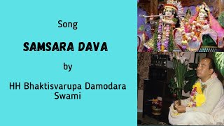 Samsara Davanala Lidha Loka  Sri Guruvastakam kirtan by HH Bhaktisvarupa Damodara Maharaj [upl. by Rocco]