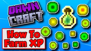 DawnCraft How To Farm XP 🌟✨ [upl. by Barren530]