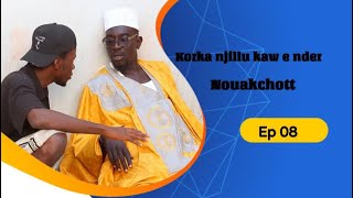 Koorka Njillu kaw e nder Nouakchott 2024  Épisode 8 [upl. by Antsirhc]