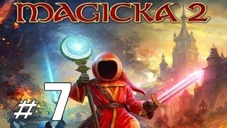 Magicka 2  Single Player  Chapter 7 [upl. by Ninos]