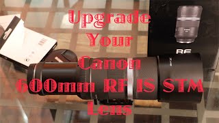 Canon 600mm RF IS STM upgrades [upl. by Alinna]