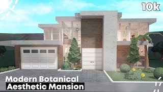 Roblox  Bloxburg 10k Modern Aesthetic Botanical Mansion  NO ADVANCED PLACEMENT  FULL HD BUILD [upl. by Halyak]