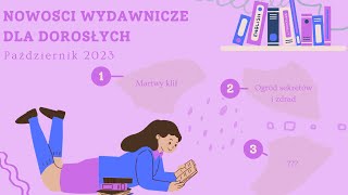 Nowości wydawnicze dla dorosłych – październik 2023 [upl. by Hilaria]