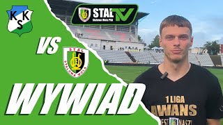 WYWIAD  Jakub Górski po meczu KKS 1925 Kalisz  STAL Stalowa Wola 1062024 [upl. by Haig]