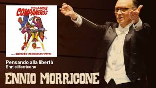 Ennio Morricone  Pensando alla libertà  Vamos a Matar Compañeros 1970 [upl. by Durrell]