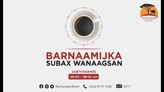 Barnaamijka Subax Wanaagsan Ee Radio DaarDheer 05112024 Sacdiyo Cabdulqadir Yuusuf [upl. by Asirrak869]