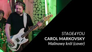 Stage4YOU 2021  Carol Markovsky  Malinowy Król  cover [upl. by Sobmalarah828]