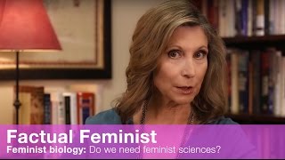 Feminist biology Do we need feminist sciences  FACTUAL FEMINIST [upl. by Mharg]