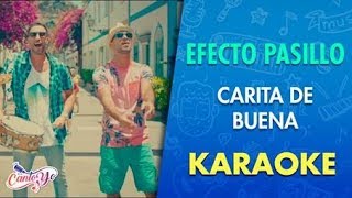 Efecto Pasillo  Carita de Buena KARAOKE  Cantoyo [upl. by Niamor]