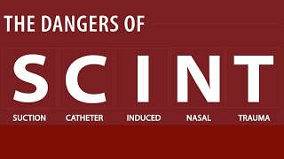 SCINT  Suction Catheter Induced Nasal Trauma and The 9 Nevers of Nasal Suctioning Protocol [upl. by Julianne]