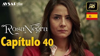 Rosa Negra  Capítulo 40 HD En Español [upl. by Shieh]