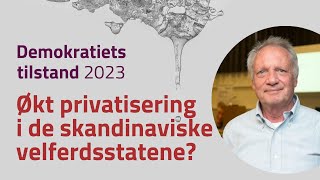 Gösta EspingAndersen Økt privatisering i de skandinaviske velferdsstatene [upl. by Aivatnahs]