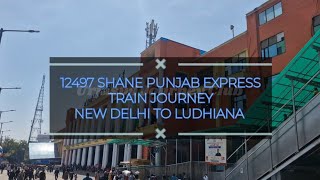 SHANE PUNJAB EXPRESS 🚅 ll TRAIN JOURNEY ll NEW DELHI TO LUDHIANA ll [upl. by Tnilc353]