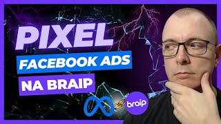 Como Configurar o Pixel do Facebook Ads na Braip 2024 [upl. by Anitsenre]