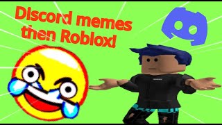 🔴Reacting to Discord memes then Roblox ltr [upl. by Oyr]