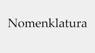 How to Pronounce Nomenklatura [upl. by Ahsenik]