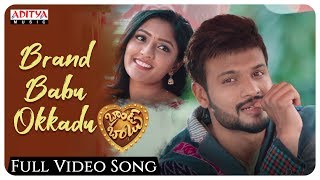 Brand Babu Okkadu Full Video Song  Brand Babu Video Songs  Sumanth Shailendra Eesha Rebba [upl. by Eob]