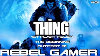 The Thing  Chapter 01 Outpost 31  PC [upl. by Ragan]