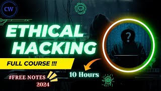 Ethical Hacking Full Course in 10 Hours  2024 Edition  Basic to Advance level [upl. by Elnukeda]